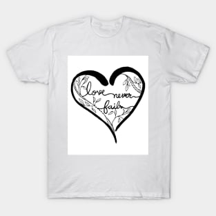 Love never fails calligraphy T-Shirt